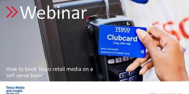 Webinar - How to book Tesco Retail Media campaigns on a self-serve basis